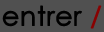 entrer